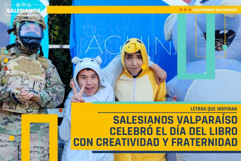 Letras que inspiran: Salesianos Valparaíso Celebró el Día del Libro con Creatividad y Fraternidad