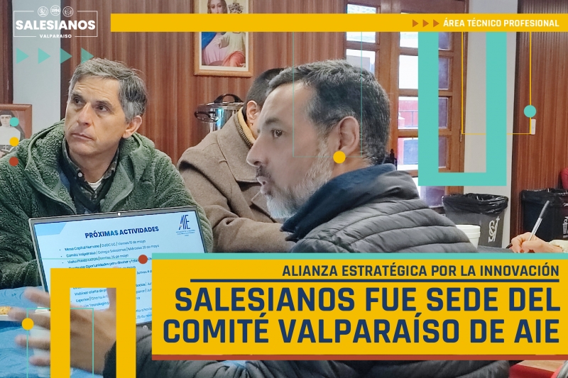 Alianza estratégica por la innovación: Salesianos Valparaíso fue sede del Comité Regional de la AIE