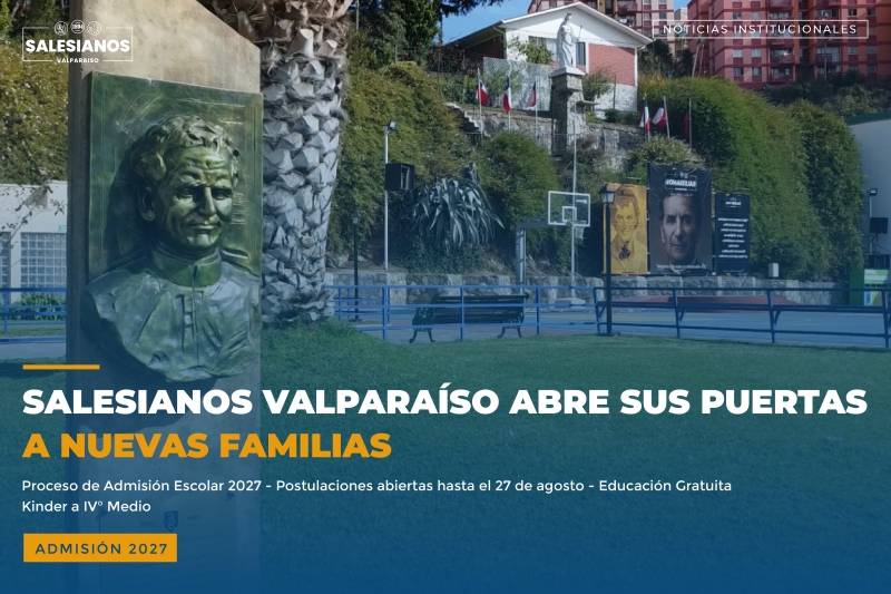 Proceso de Admisión Escolar 2027: Salesianos Valparaíso abre sus puertas a nuevas familias